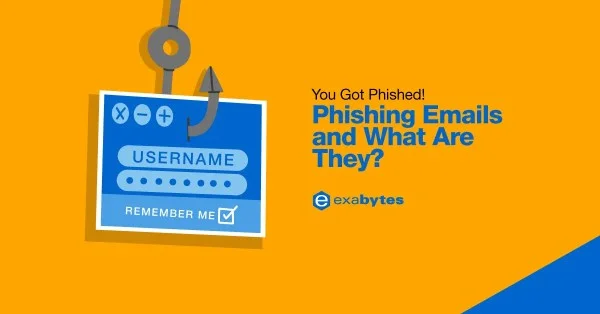 You Got Phished! Phishing Emails and What Are They?